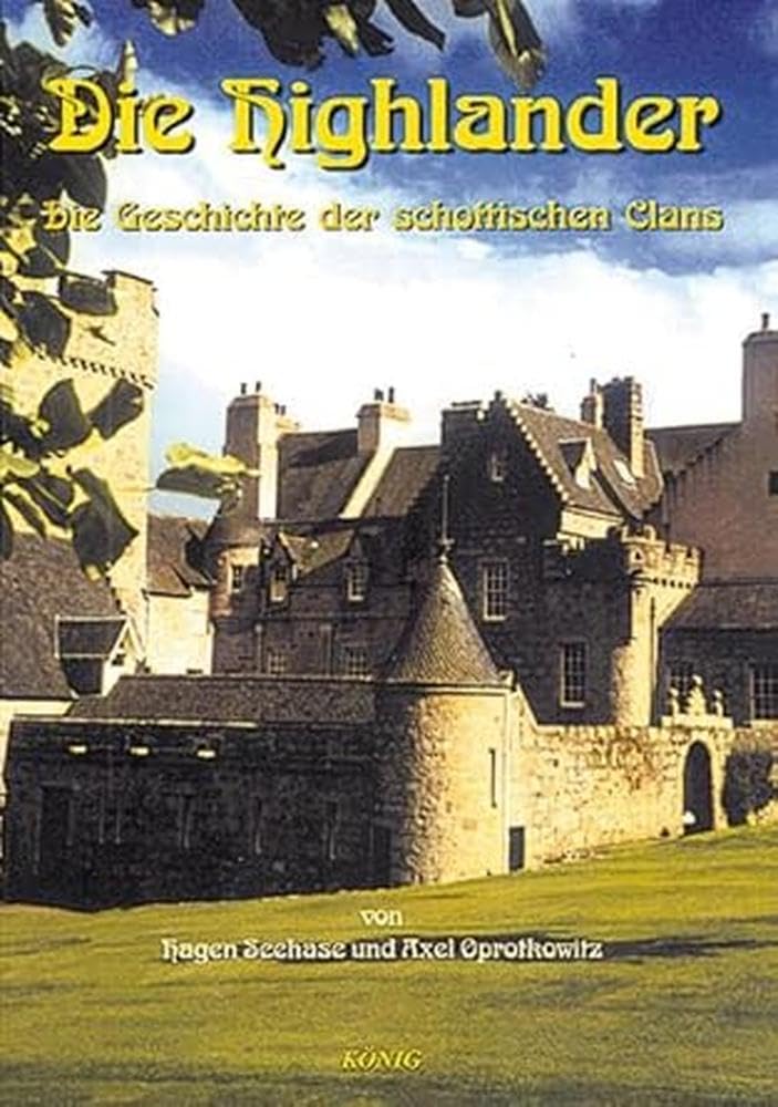 Die Highlander. Schottische Geschichte 1 Politics & History