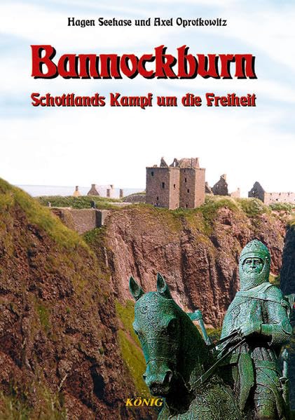 Schottische Geschichte in fünf Bänden / Bannockburn: Schottlands Kampf um die Freiheit Politics & History