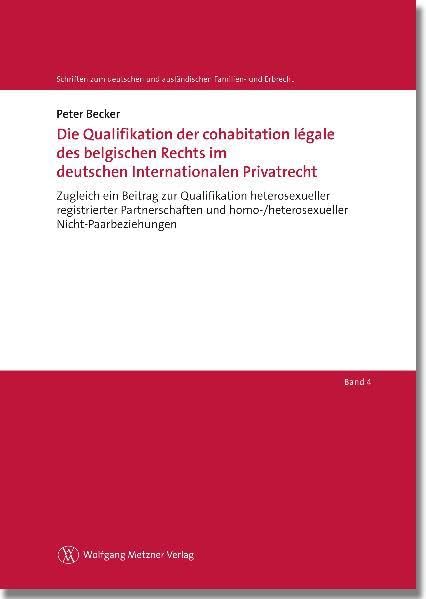 Die Qualifikation der cohabitation légale des belgischen Rechts im deutschen Internationalen Privatrecht Law