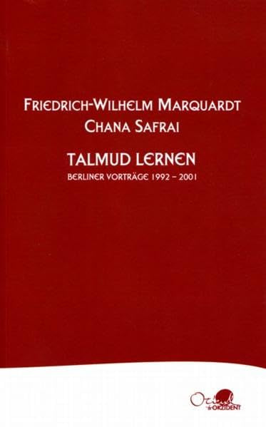 Talmud lernen: Vorträge an der Evangelischen Akademie zu Berlin 1992 – 2001 Religion & Esotericism