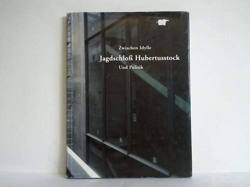 Jagdschloß Hubertusstock. Zwischen Idylle und Politik Books