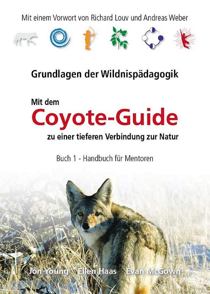 Handbuch für Mentoren / Mit dem Coyote-Guide zu einer tieferen Verbindung zur Natur Leisure, Home & Garden