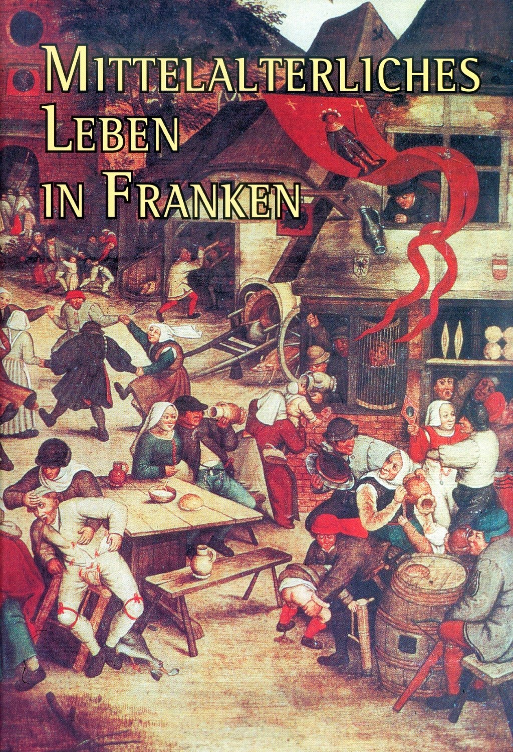 Ritter, Burgen und Dörfer /Mittelalterliches Leben in Franken Natural Sciences