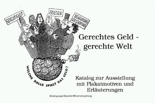 Gerechtes Geld - gerechte Welt: Katalog zur Ausstellung mit Plakatmotiven und Erläuterungen Business, Finance & Career
