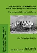 Empowerment und Partizipation in der Entwicklungszusammenarbeit: Wege zur Nachhaltigkeit und ihre Fallstricke. Eine Studie in Südafrika (Initiative südliches Afrika / Wissenschaftliche Reihe) Law