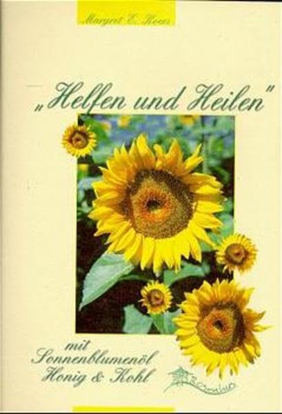 "Helfen und Heilen" mit Sonnenblumenöl, Honig & Kohl Health, Nutrition & Fitness