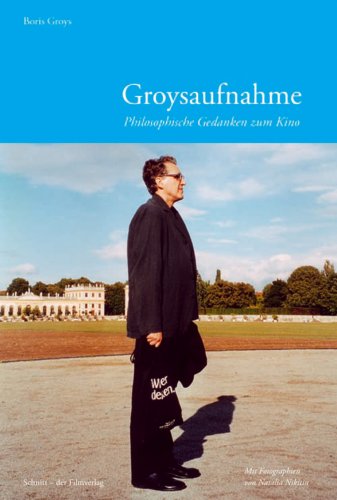 Groysaufnahme: Philosophische Gedanken zum Kino Philosophy