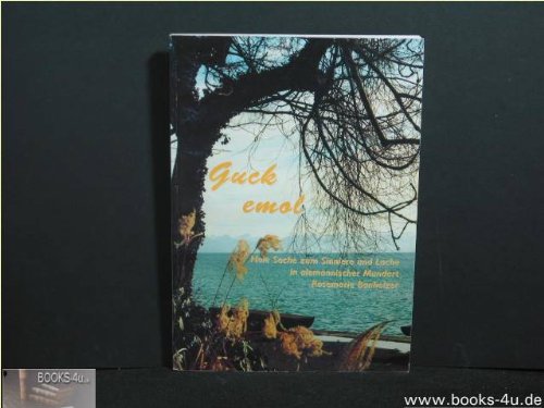 Guck emol. Neie Sache zum Sinniere und Lache in alemannischer Mundart Books