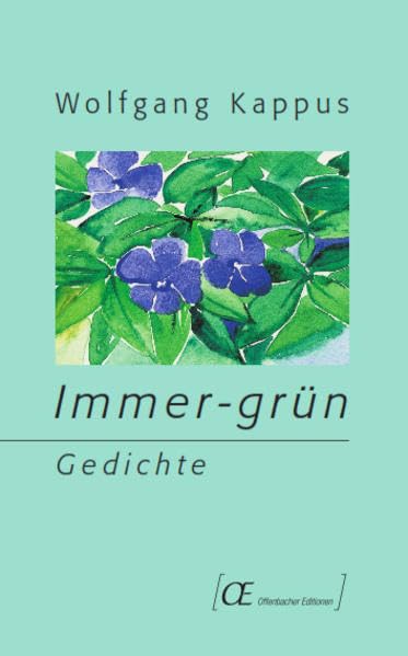 Immer-grün: Gedichte (Offenbacher Editionen) Poetry