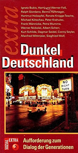 Dunkel Deutschland. Aufforderung zum Dialog der Generationen Books