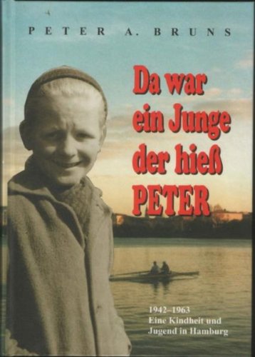Da war ein Junge der hiess Peter: Kindheit und Jugend. Hamburg 1942-1963 Personalities