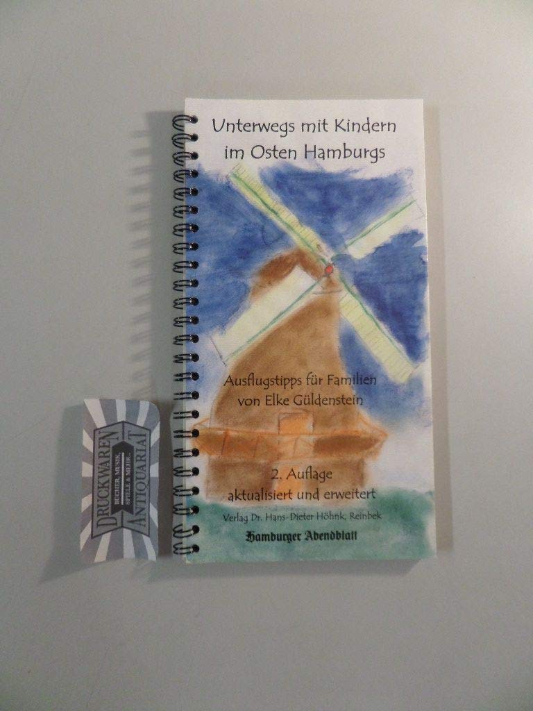 Unterwegs mit Kindern im Osten Hamburgs: Ausflugstipps für Familien von Elke Güldenstein Books