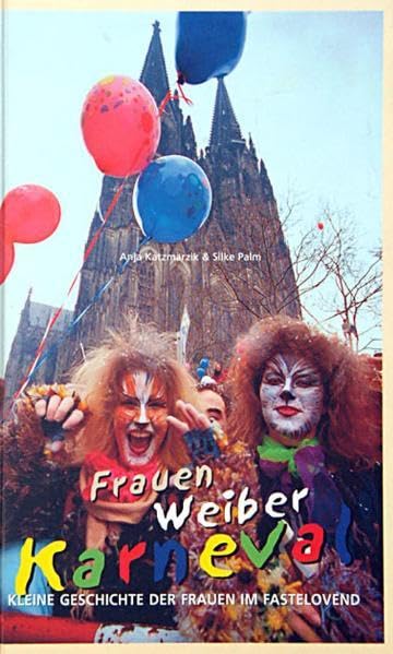 Frauen, Weiber, Karneval (Edition narrengilde, Bd. 4) Law