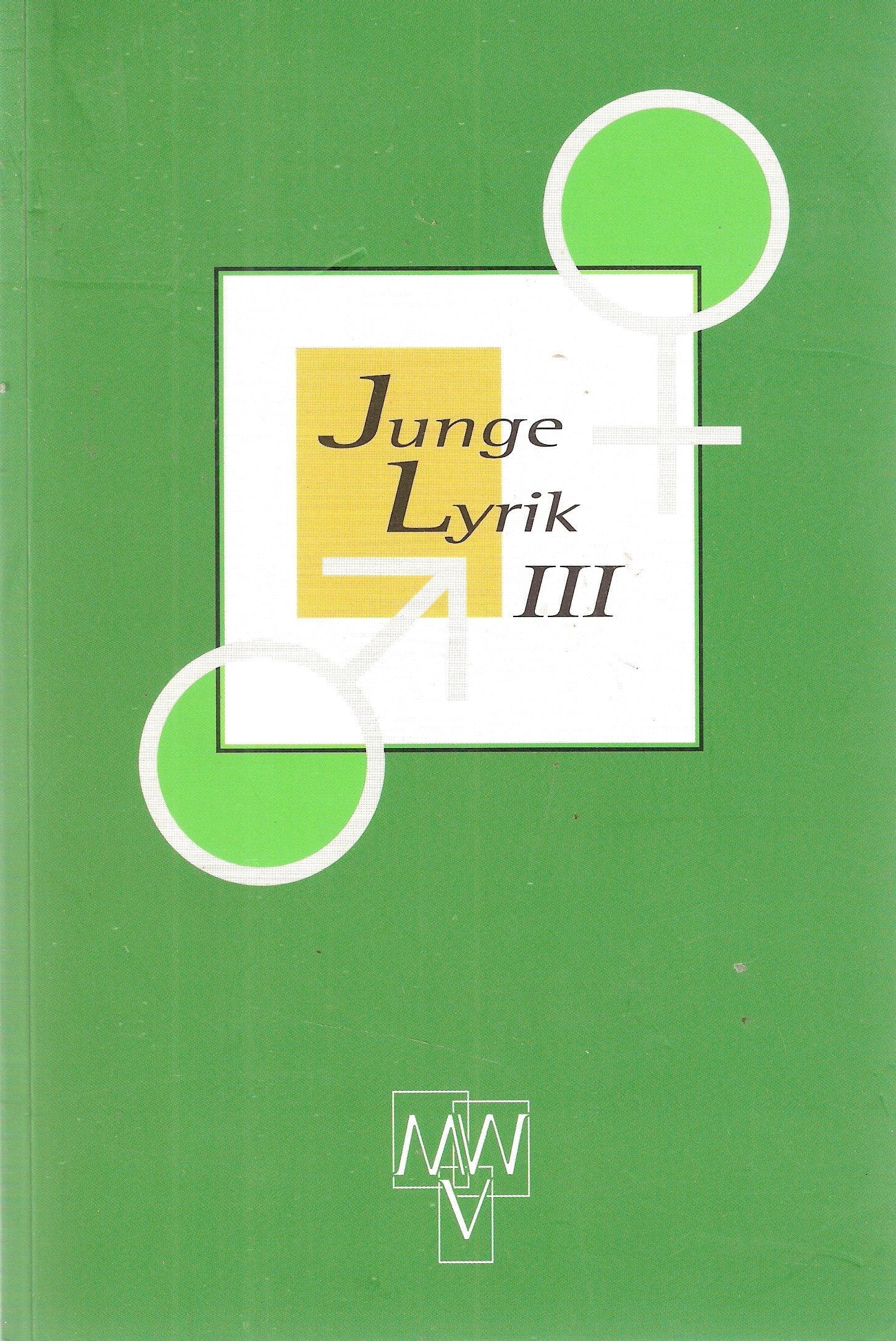Junge Lyrik / 50 Dichterinnen und Dichter: Junge Lyrik / Junge Lyrik 3: 50 Dichterinnen und Dichter Poetry