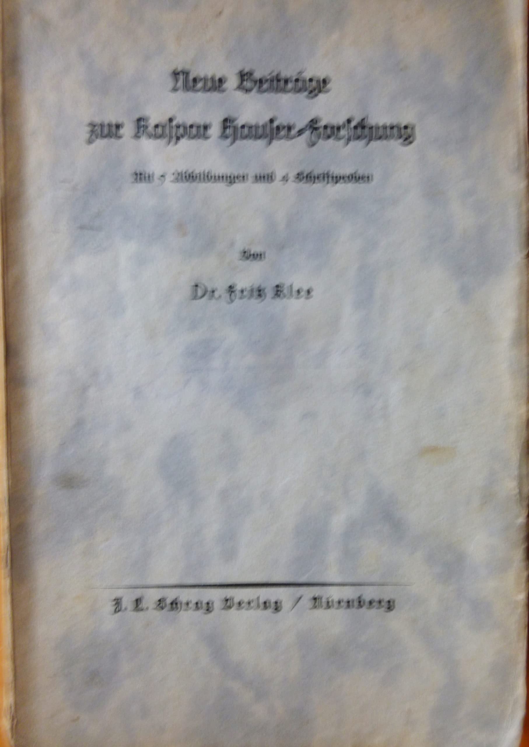Kaspar Hauser - Neue Beiträge zur Kaspar Hauser Forschung Books