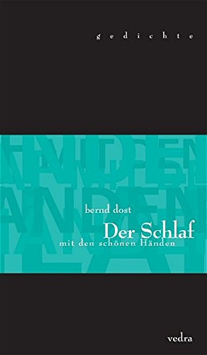Der Schlaf mit den schönen Händen: Gedichte Poetry
