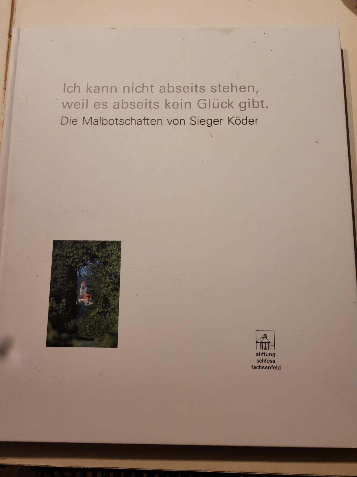 Ich kann nicht abseits stehn...: Kunstkatalog Sieger Köder Books