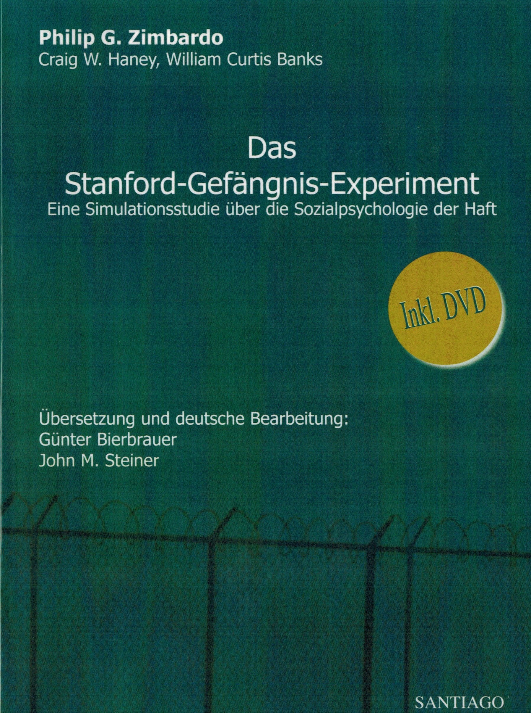 Das Stanford Gefängnis Experiment: Eine Simulationsstudie über die Sozialpsychologie der Haft Psychology
