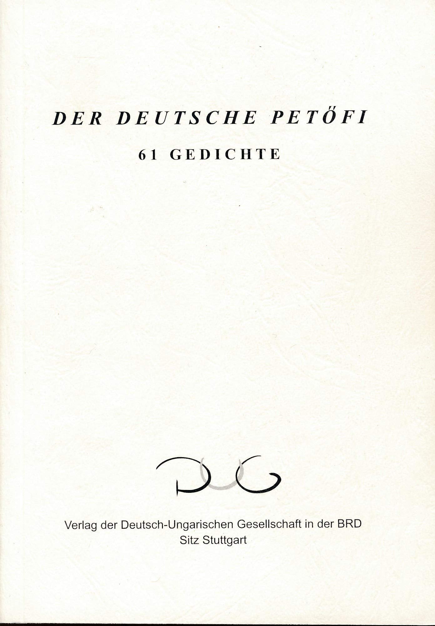 Der deutsche Petöfi: 61 Gedichte Books