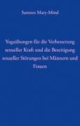 Yogaübungen für die Verbesserung sexueller Kraft und die Beseitigung sexueller Störung bei Männern und Frauen Lifestyle