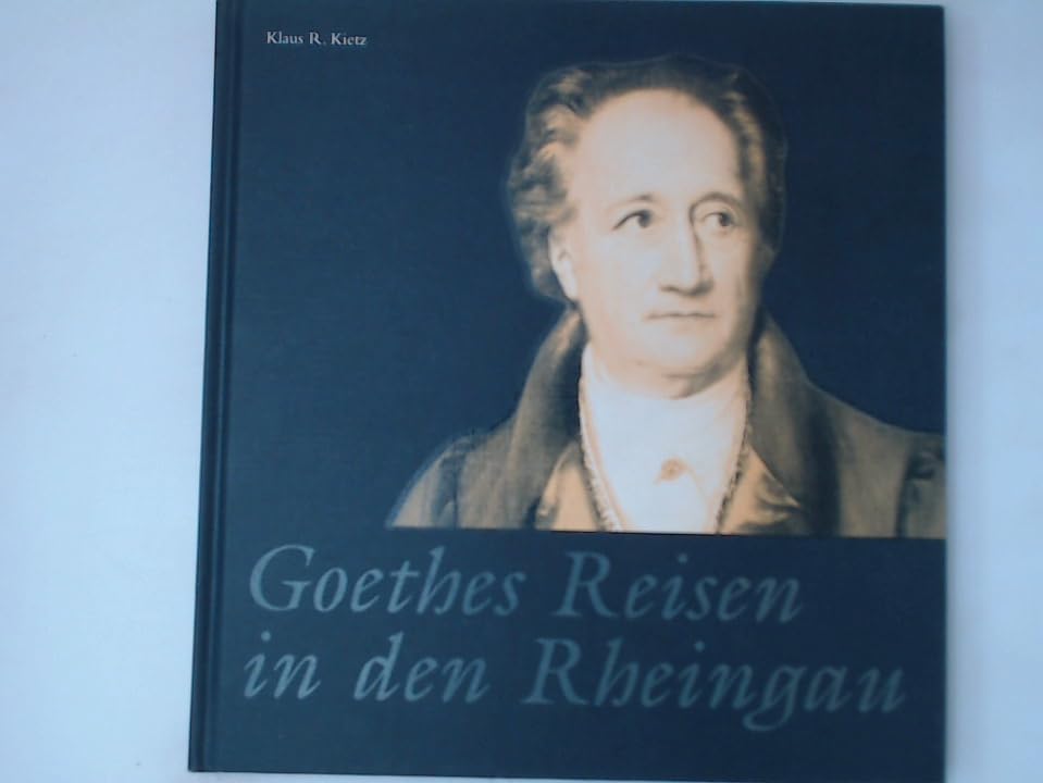 Goethes Reisen in den Rheingau Professional & Reference Books