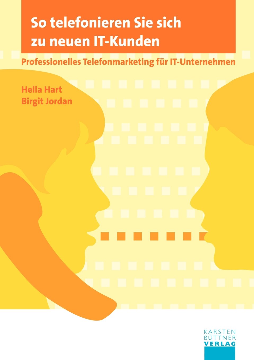 So telefonieren Sie sich zu neuen IT-Kunden: Professionelles Telefonmarketing für IT-Unternehmen Law