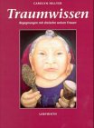 Traumwissen: Begegnungen mit dreizehn weisen Frauen Religion & Esotericism