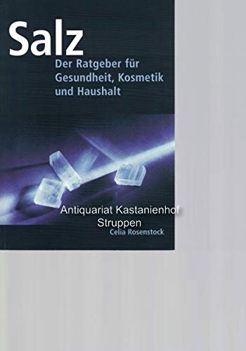 Salz - Der Ratgeber für Gesundheit, Kosmetik und Haushalt Books