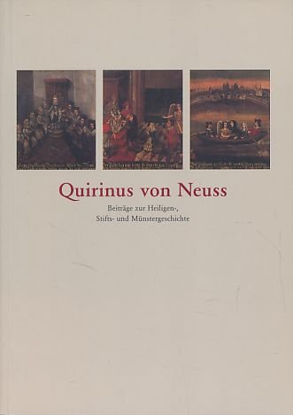 Quirinus von Neuss: Beiträge zur Heiligen-, Stifts- und Münstergeschichte - Becker-Huberti, Manfred book
