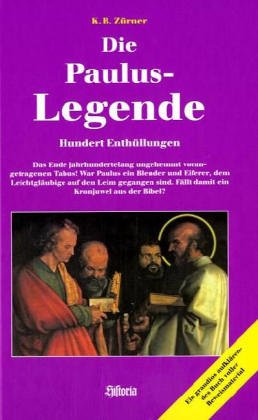 Die Paulus-Legende: Hundert Enthüllungen. Das Ende jahrhundertelang ungehemmt vorangetragenen Tabus! War Paulus ein Blender und Eiferer, dem ... Fällt damit ein Kronjuwel aus der Bibel? Memories