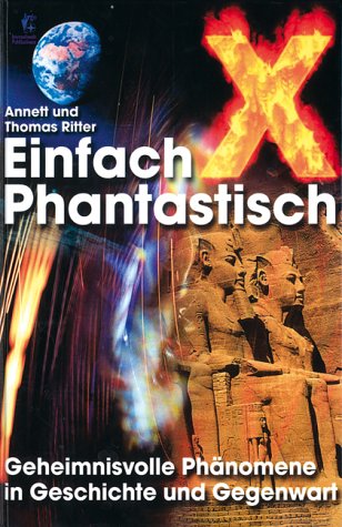 X - Einfach Phantastisch. Geheimnisvolle Phänomene in Geschichte und Gegenwart Books