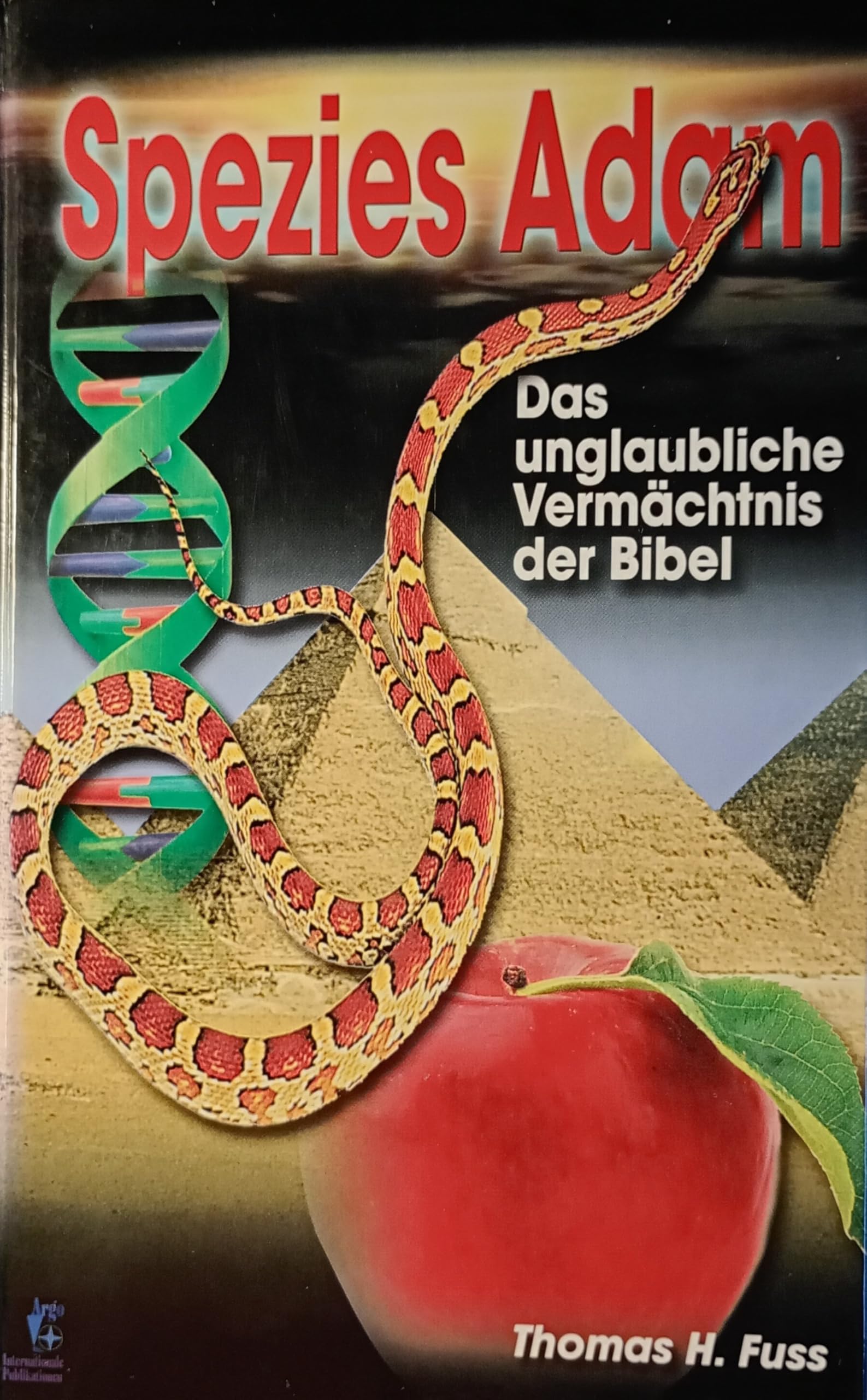 Spezies Adam. Das unglaubliche Vermächtnis der Bibel Religion & Esotericism