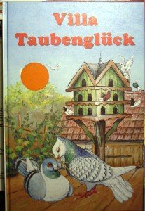 Villa Taubenglück - Eine Taubengeschichte Books