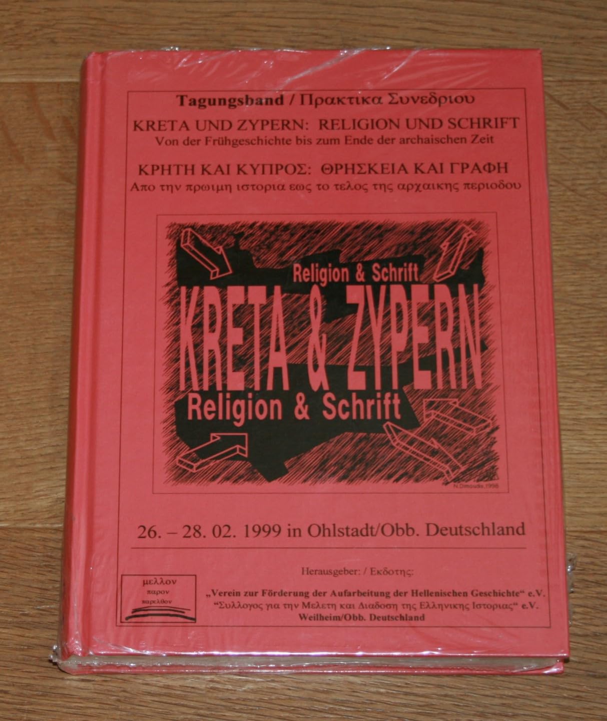 Tagungsband: Kreta und Zypern: Religion und Schrift. Von der Frühgeschichte bis zum Ende der archaischen Zeit. Tagung Ohlstadt, 26.-28. 2. 19999 Books