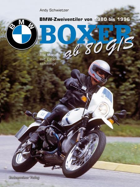 BMW Boxer ab R80 G/S: BMW-Zweiventiler von 1980 bis 1996. Band 2. Alle Modelle mit Einarmschwinge Leisure, Home & Garden