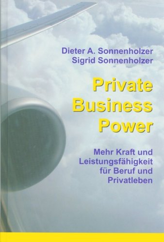 Private Business Power: Mehr Kraft und Leistungsfähigkeit für Beruf und Privatleben Lifestyle