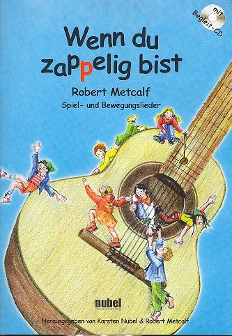 Wenn du zappelig bist. Spiel- und Bewegungslieder Sheet Music