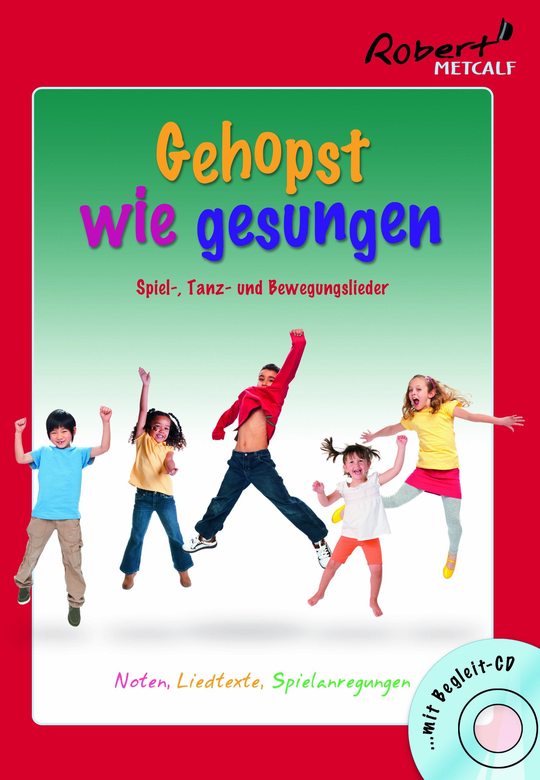 Gehopst wie gesungen. Spiel-, Tanz- und Bewegungslieder mit Begleit-CD. Noten, Liedtexte, Gitarrenakkorde, Spielanregungen Books