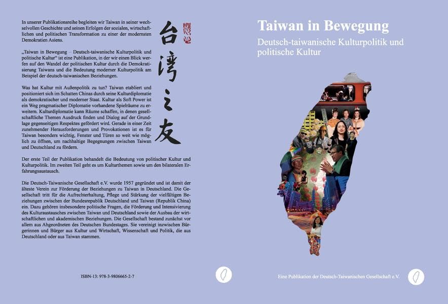 Taiwan in Bewegung: Band 4: Deutsch-taiwanische Kulturpolitik und politische Kultur Politics & History