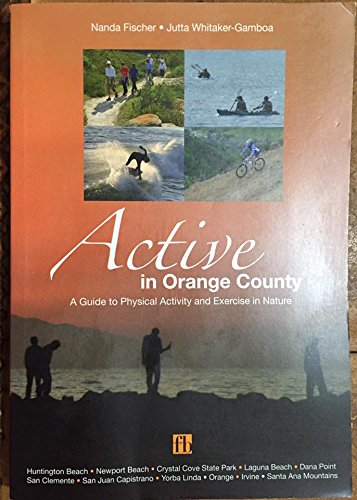 Product Image: Active in Orange County A Guide to Physical Activity and Exercise in Nature