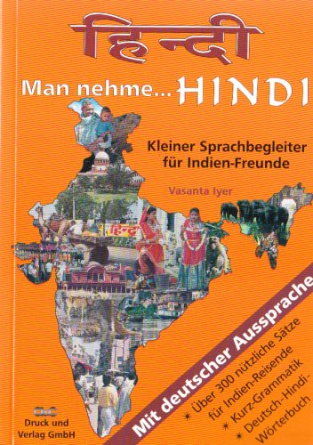 Man nehme Hindi: Der kleine Sprachbegleiter für Indien-Besucher Leisure, Home & Garden