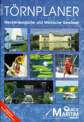 Törnplaner Mecklenburgische und Märkische Gewässer 2001/2002. Die wichtigsten Wasserwege zwischen Elbe und Oder. Mit allen wichtigen Anlegern und Serviceeinrichtungen für Wassersportler Books