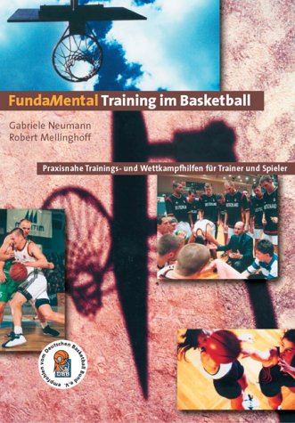 FundaMental Training im Basketball. Praxisnahe Trainings- und Wettkampfhilfen für Trainer und Spieler Psychology