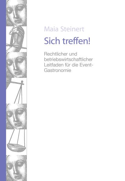 Rechtlicher und betriebswirtschaftlicher Leitfaden für die Gastronomie Cooking & Enjoying