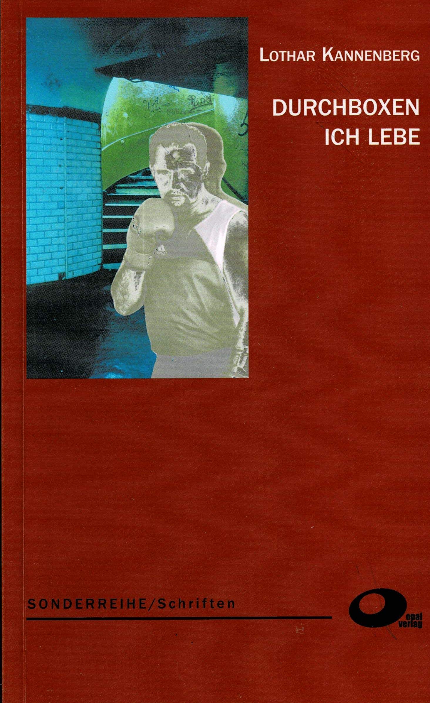 Lothar Kannenberg. Autobiografie des Boxcamp Begründers Lothar Kannenberg book