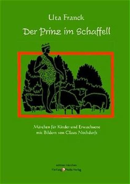 Der Prinz im Schaffell. Märchen für Kinder und Erwachsene. (edition märchen) Fairy Tales & Legends