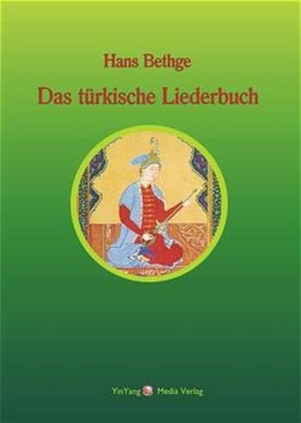 Nachdichtungen orientalischer Lyrik / Das türkische Liederbuch Poetry