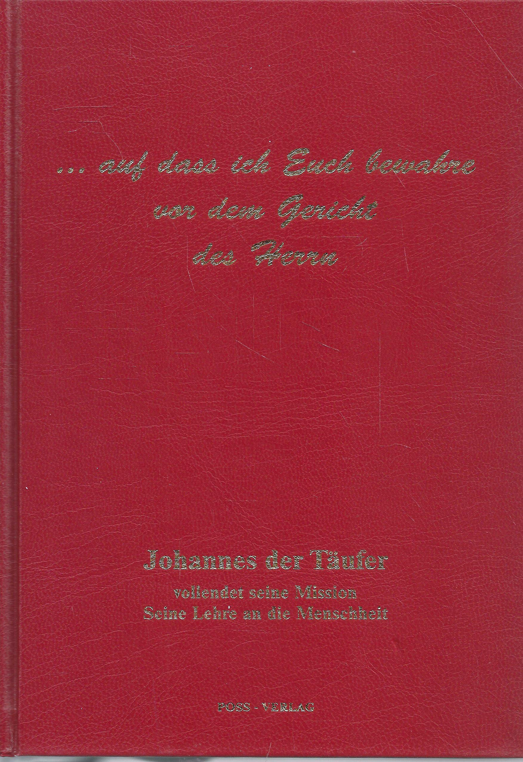 ... Auf dass ich Euch bewahre vor dem Gericht des Herrn: "Johannes der Täufer" vollendet seine Mission. Seine Lehre an die Menschheit Politics & Society