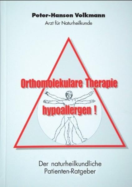 Orthomolekulare Therapie hypoallergen! Der naturheilkundliche Patientenratgeber Medicine