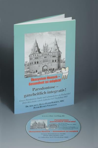 Parodontose-ganzheitlich integrativ: DVD Mitschnitt vom 6. Lübecker hoT-Workshop book